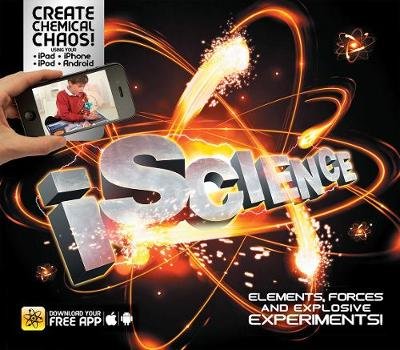 iScience: Elements, Forces and Explosive Experiments! Gifford Clive