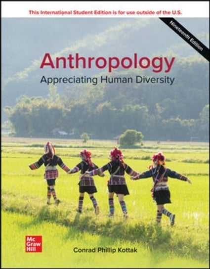 ISE Anthropology: Appreciating Human Diversity Conrad Kottak