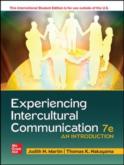 ISE Experiencing Intercultural Communication: An Introduction Martin Judith, Thomas Nakayama