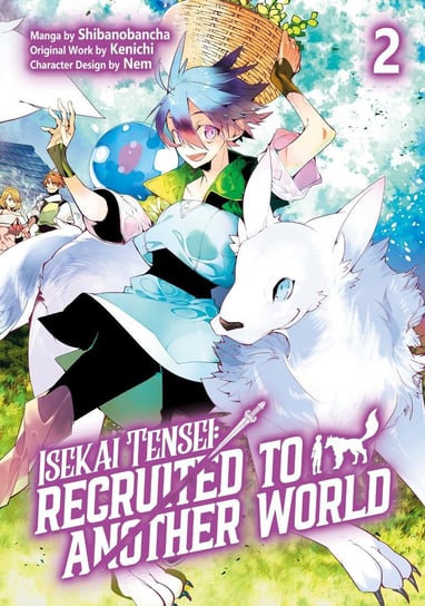 Isekai Tensei: Recruited to Another World. Volume 2 - ebook epub Kenichi