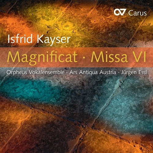 Isfrid Kayser: Magnificat · Missa VI Orpheus Vokalensemble, Ars Antiqua Austria, Jürgen Essl