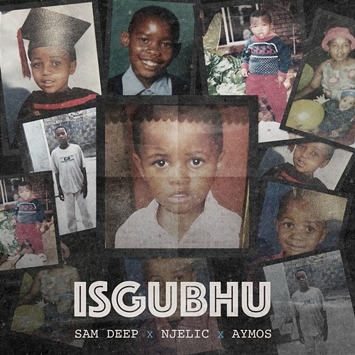 Isgubhu Aymos, Njelic, Sam Deep