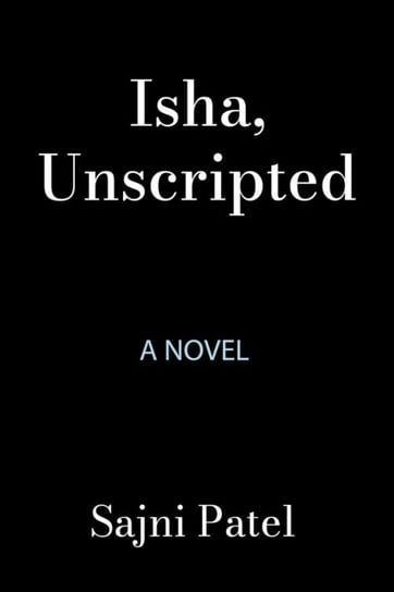 Isha, Unscripted Sajni Patel