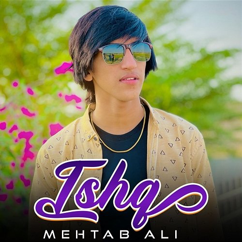 Ishq Mehtab Ali