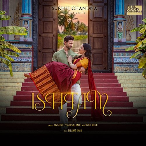 Ishtam Surbhi Chandna, KavyaKriti, Yashraj Kapil & Yash Music feat. Salamat Khan