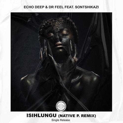 Isihlungu Echo Deep and Dr Feel feat. Native P, Sontshikazi