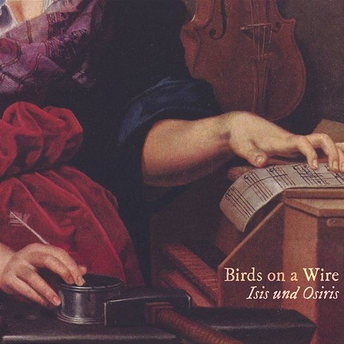 Isis und Osiris Dom La Nena, Birds On a Wire, Rosemary Standley