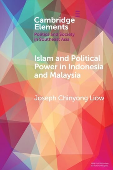 Islam and Political Power in Indonesia and Malaysia: The Role of Tarbiyah and Dakwah in the Evolution of Islamism Opracowanie zbiorowe
