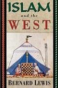 Islam and the West Lewis Bernard