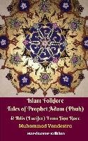 Islam Folklore Tales of Prophet Adam (Pbuh) & Iblis (Lucifer) from Jinn Race Hardcover Edition Vandestra Muhammad