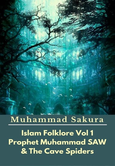 Islam Folklore. Volume 1 Muhammad Sakura