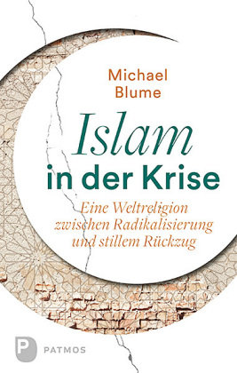 Islam in der Krise Blume Michael