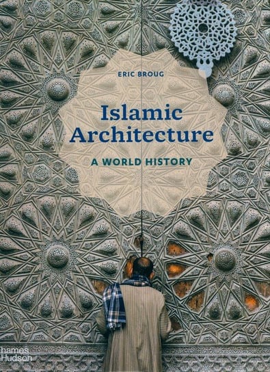Islamic Architecture Eric Broug