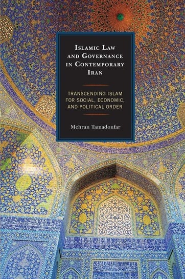 Islamic Law and Governance in Contemporary Iran Tamadonfar Mehran