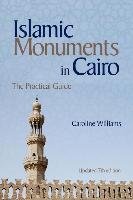 Islamic Monuments in Cairo Williams Caroline