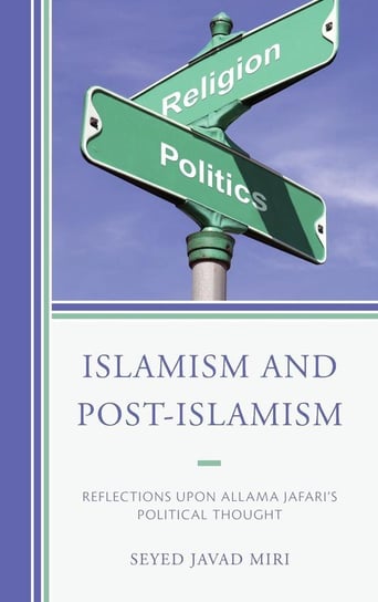 Islamism and Post-Islamism Miri Seyed Javad