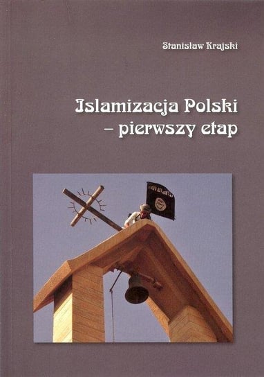 Islamizacja Polski. Pierwszy etap Krajski Stanisław