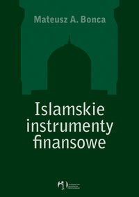 Islamskie instrumenty finansowe Bonca Mateusz A.