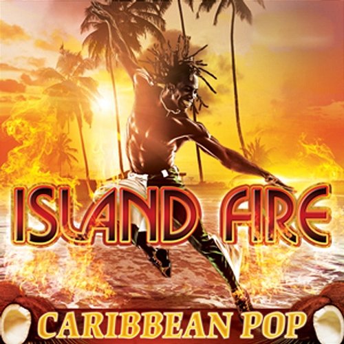 Island Fire: Caribbean Pop Island Fire