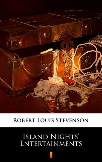 Island Nights’ Entertainments Stevenson Robert Louis