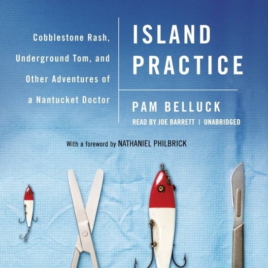 Island Practice Philbrick Nathaniel, Belluck Pam