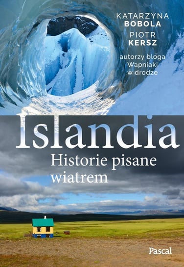 Islandia. Historie pisane wiatrem - ebook mobi Kersz Piotr, Bobola Katarzyna