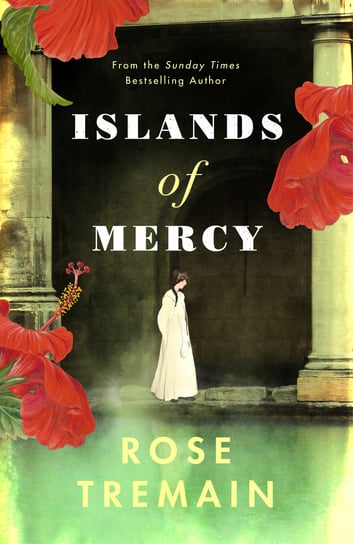 Islands of Mercy Tremain Rose
