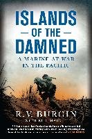 Islands of the Damned: A Marine at War in the Pacific Burgin R. V., Marvel Bill