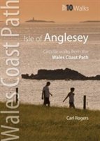 Isle of Anglesey - Top 10 Walks Rogers Carl R.