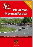 Isle of Man - Tourist Trophy Motorradfestival Keck Maria