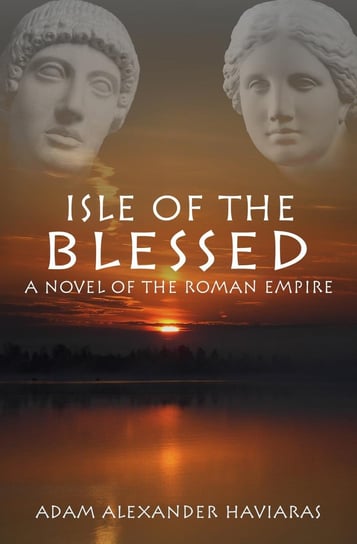 Isle of the Blessed Adam Alexander Haviaras