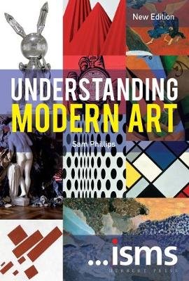 ...isms: Understanding Modern Art New Edition Phillips Sam (royal Academy Of Arts