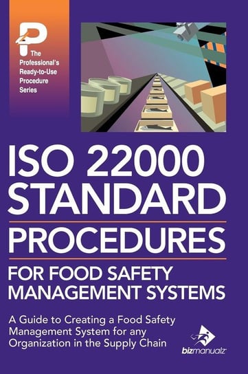 ISO 22000 Standard Procedures for Food Safety Management Systems Bizmanualz