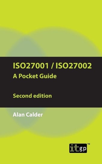 ISO27001/ISO27002 a Pocket Guide - Second Edition Calder Alan
