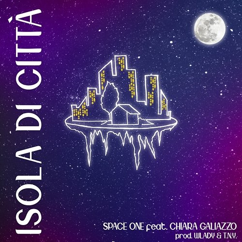 Isola di citta' (prod. Wlady & T.N.Y.) Space One feat. Chiara Galiazzo