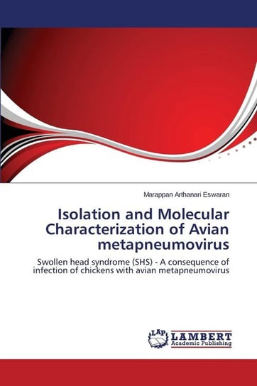 Isolation and Molecular Characterization of Avian metapneumovirus Arthanari Eswaran Marappan