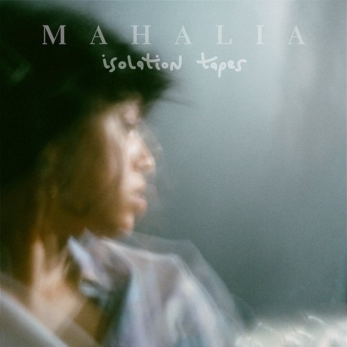 Isolation Tapes Mahalia