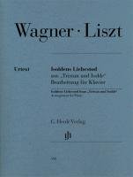 Isoldens Liebestod aus "Tristan und Isolde" Wagner Richard, Franz Liszt
