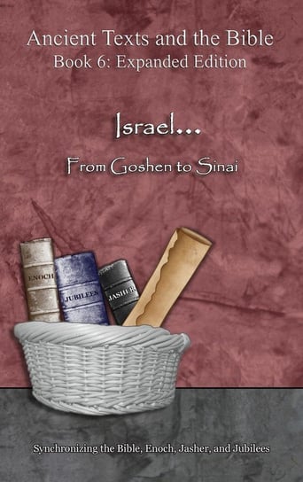 Israel... From Goshen to Sinai - Expanded Edition Lilburn Ahava