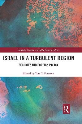 Israel in a Turbulent Region: Security and Foreign Policy Taylor & Francis Ltd.
