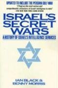 Israel's Secret Wars: A History of Israel's Intelligence Services Black Ian, Morris Benny