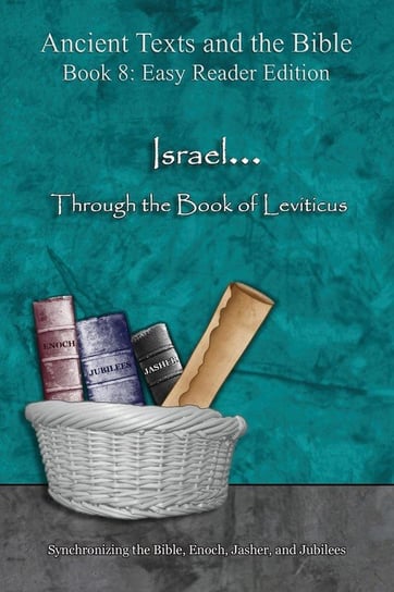 Israel... Through the Book of Leviticus - Easy Reader Edition Lilburn Ahava