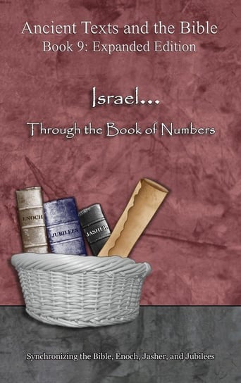 Israel... Through the Book of Numbers - Expanded Edition Lilburn Ahava