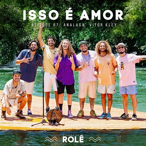 Isso É Amor Vitor Kley, Atitude 67, ANALAGA