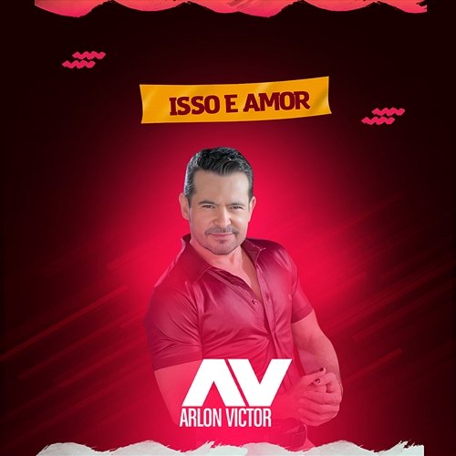Isso é Amor Arlon Victor
