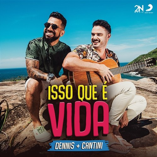 Isso Que é Vida Cantini, Dennis