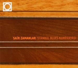 Istanbul Blues Kumpanyasi Zamanlar Sair