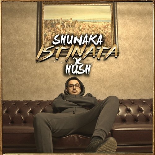 ISTINATA Shunaka, Hush