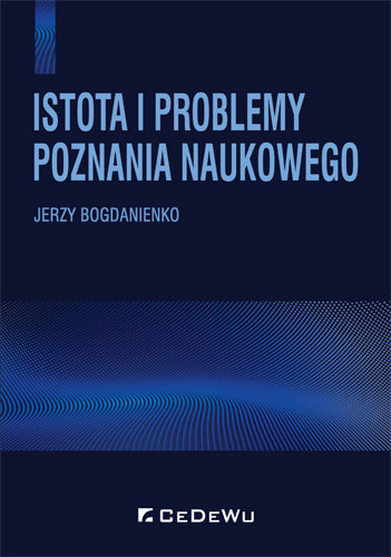 Istota i problemy poznania naukowego Bogdanienko Jerzy