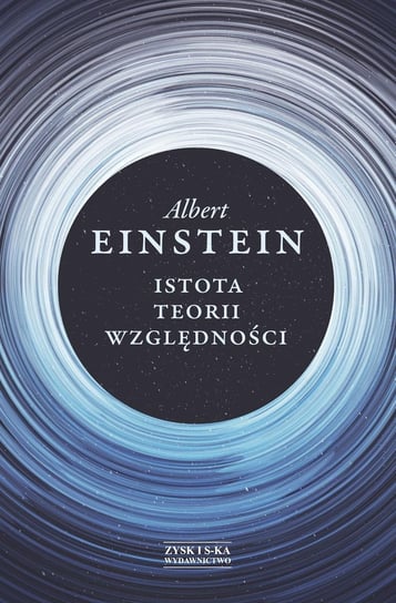 Istota teorii względności Einstein Albert